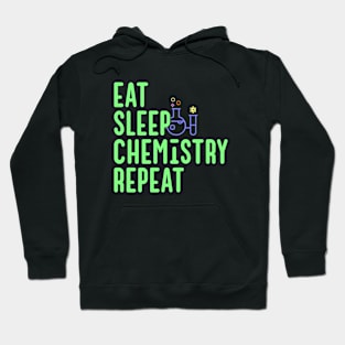 Eat Sleep Chemistry Repeat Chemist Hoodie